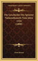 Geschichte Des Speierer Nationalkonzils Vom Jahre 1524 (1890)