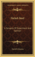 Nickel-Steel: A Synopsis Of Experiment And Opinion
