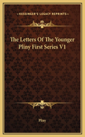 The Letters Of The Younger Pliny First Series V1