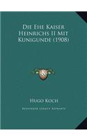 Die Ehe Kaiser Heinrichs II Mit Kunigunde (1908)
