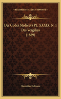 Der Codex Medicevs PL. XXXIX. N. 1 Des Vergilius (1889)
