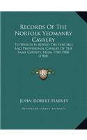 Records Of The Norfolk Yeomanry Cavalry