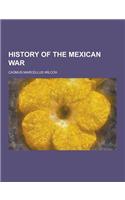 History of the Mexican War