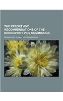 The Report and Recommendations of the Bridgeport Vice Commission: (English)