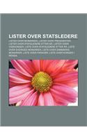 Lister Over Statsledere: Lister Over Monarker, Lister Over Presidenter, Lister Over Statsledere Etter AR, Lister Over Visekonger(Norwegian)