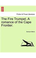 The Fire Trumpet. a Romance of the Cape Frontier.