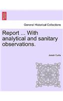 Report ... with Analytical and Sanitary Observations.