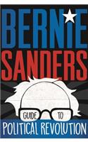 Bernie Sanders Guide to Political Revolution