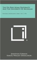 The Phi Rho SIGMA Fraternity and the University of Michigan: Historical Monographs, Series 1, No. 1, 1930