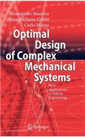 Optimal Design of Complex Mechanical Systems: With Applications to Vehicle Engineering