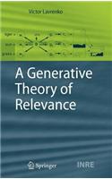 A Generative Theory of Relevance: (Information Retrieval)