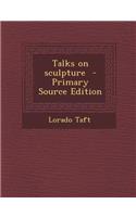 Talks on Sculpture