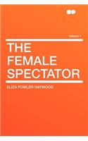 The Female Spectator Volume 1