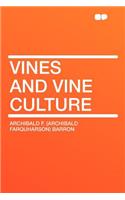 Vines and Vine Culture