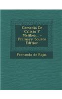 Comedia De Calisto Y Melibea... - Primary Source Edition