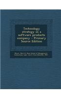 Technology Strategy in a Software Products Company: (English)