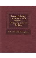 Trout Fishing: Memories and Morals
