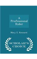 A Professional Rider - Scholar's Choice Edition