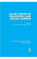 Value Theory in Philosophy and Social Science (RLE Social Theory)