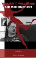 William T. Vollmann: Selected Interviews