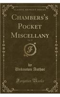 Chambers's Pocket Miscellany, Vol. 19 (Classic Reprint)