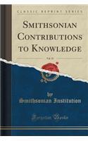 Smithsonian Contributions to Knowledge, Vol. 35 (Classic Reprint)