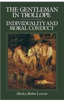 The Gentleman in Trollope: Individuality and Moral Conduct