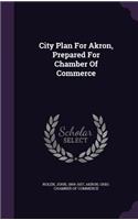 City Plan For Akron, Prepared For Chamber Of Commerce
