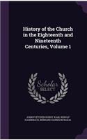 History of the Church in the Eighteenth and Nineteenth Centuries, Volume 1