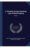 A Treatise On the American Law of Real Property; Volume 1