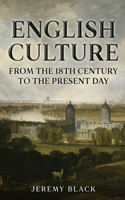 English Culture: 18th Century to Present Day