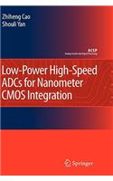 Low-Power High-Speed Adcs for Nanometer CMOS Integration