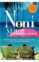 Noni Millionaires