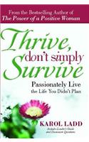 Thrive, Don't Simply Survive