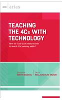 Teaching the 4cs with Technology: How Do I Use 21st Century Tools to Teach 21st Century Skills? (ASCD Arias)