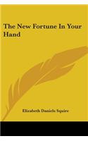 New Fortune In Your Hand