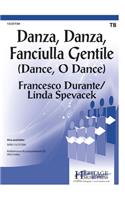 Danza, Danza, Fanciulla Gentile