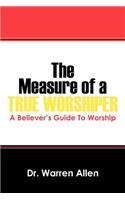 Measure of a True Worshiper