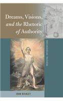 Dreams, Visions, and the Rhetoric of Authority