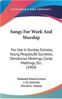 Songs For Work And Worship
