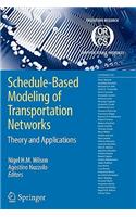 Schedule-Based Modeling of Transportation Networks