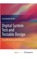 Digital System Test and Testable Design: (English)