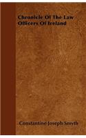 Chronicle Of The Law Officers Of Ireland