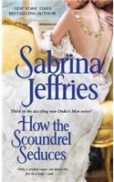 How the Scoundrel Seduces