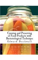 Canning and Preserving of Food Products with Bacteriological Technique