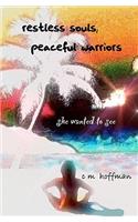 Restless Souls, Peaceful Warriors