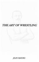 The Art of Wrestling