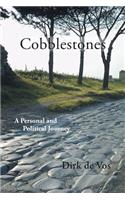 Cobblestones: A Personal and Political Journey