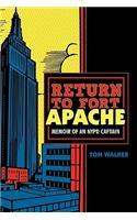 Return to Fort Apache: Memoir of an NYPD Captain