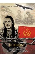 Christine a Life in Germany After WWII (1945-1948)